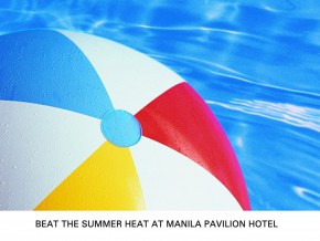 Beat the Summer Heat at Manila Pavilion Hotel