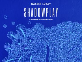Virtual ArtistSpace Presents SHADOWPLAY Exhibition by Artist Nasser Lubay This December