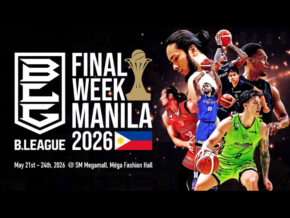 Catch B.LEAGUE FINAL WEEK in MANILA 2026 at SM Megamall from May 21 to 24