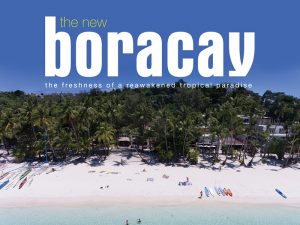 The New Boracay: Freshness of a Reawakened Tropical Paradise