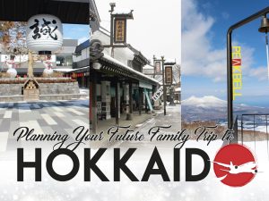 Planning Your Future Family Trip to Hokkaido, Japan