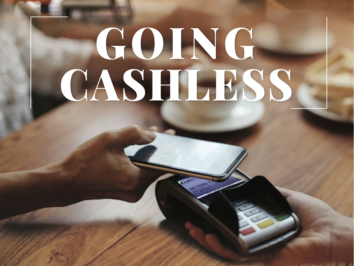 Going Cashless: Making the Switch to Cashless Transactions