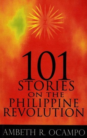 101 Stories on the Philippine Revolution